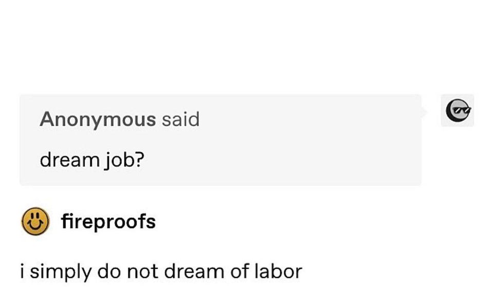 I Simply Do Not Dream Of Labor